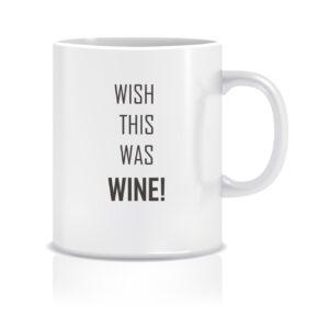 Wish this was wine! | Mug