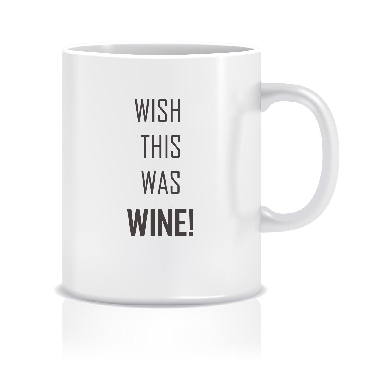 Wish this was wine! | Mug