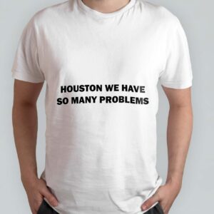 Houston we have so many problems