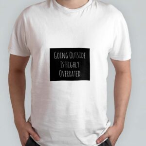 Going outside is highly overrated