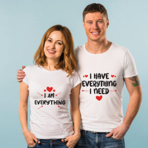 ❤ I have everything I need. Couple T-Shirts