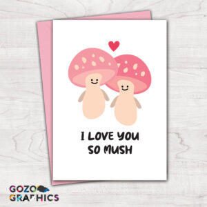 I love you so mush! Greeting card