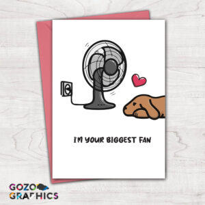 I'm your biggest fan! Greeting card