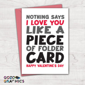 Nothing says I love you like a piece of folder card! Greeting card