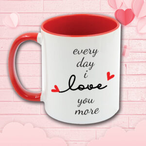 ❤ Every day I love you more mug