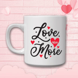 🤍 Love you more mug